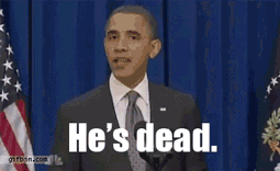 Obama Osama He's Dead.gif