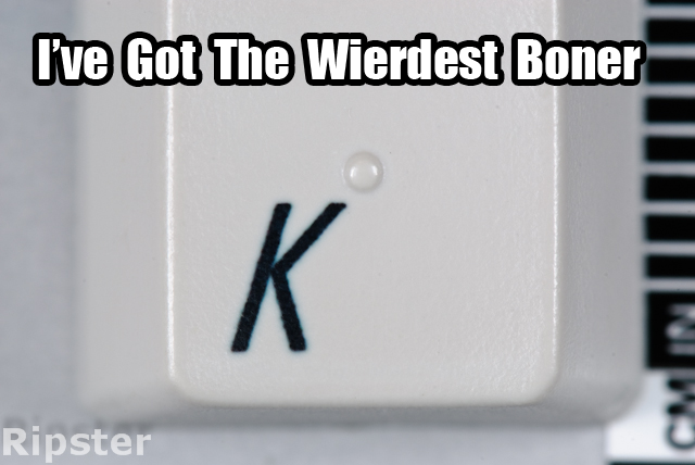 I've Got The Wierdest Boner.png
